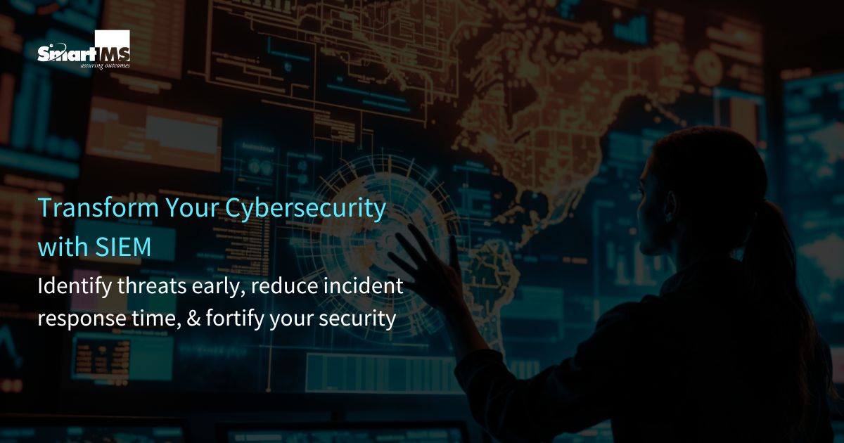 Transform Your Cybersecurity with SIEM